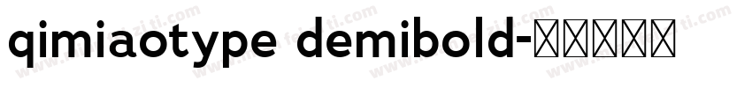 qimiaotype demibold字体转换